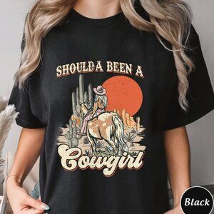 Shoulda Been A Cowgirl Shirt, Graphic Shirt, Funny Cowgirl Shirt